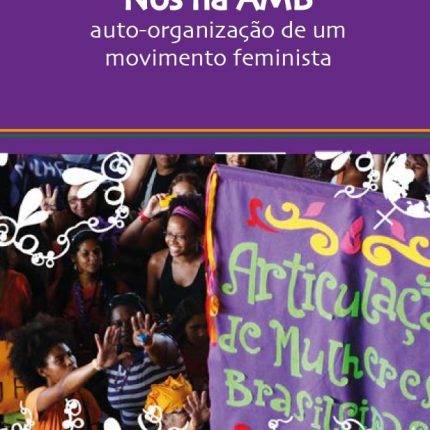 Nós na AMB – Auto-organização de um movimento feminista