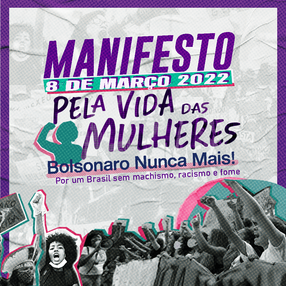 MANIFESTO - Pela Vida das Mulheres: Bolsonaro Nunca Mais