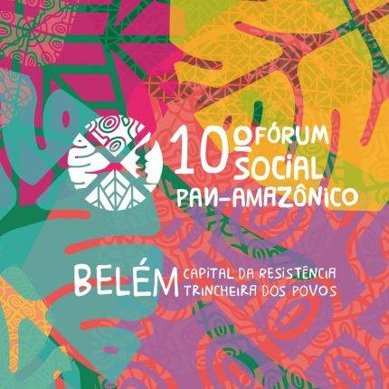 Declaração Pan-Amazônica de Belém – X Fórum Social Pan Amazônico